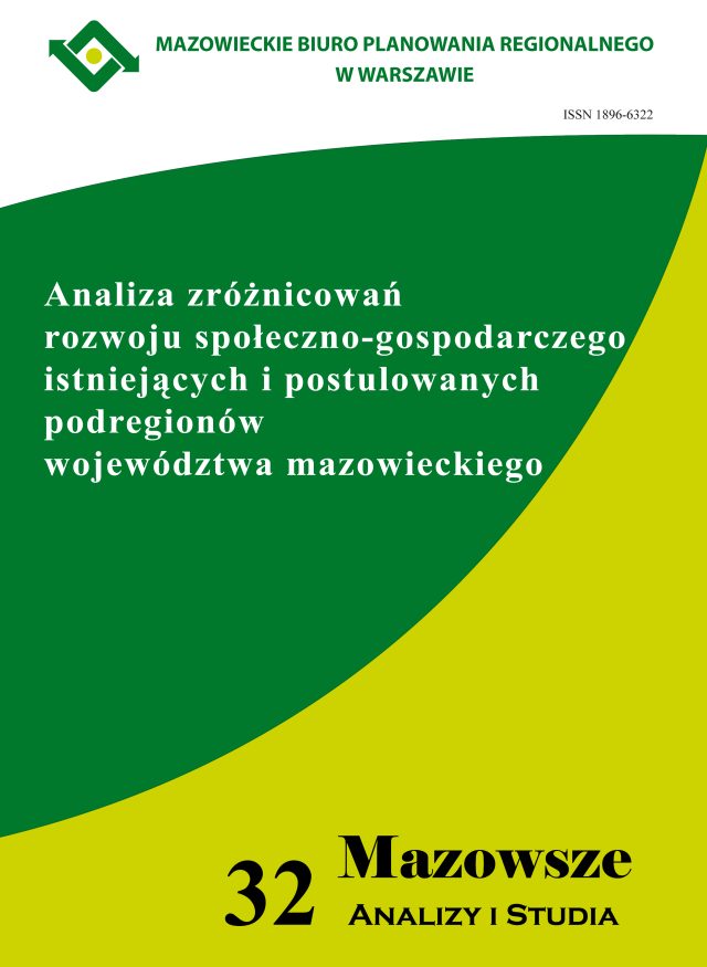 Zeszyt 1(32)/2012 Analiza zróżnicowań rozwoju społeczno-gospodarczego istniejących i postulowanych podregionów województwa mazowieckiego