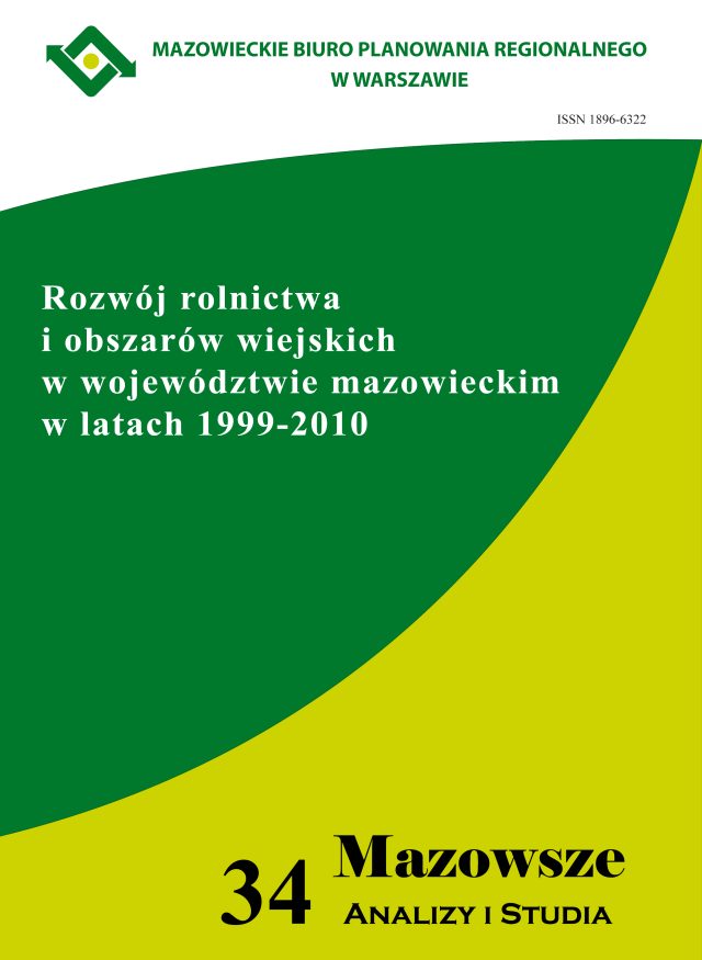 Zeszyt 3(34)2012 Rozwój rolnictwa i obszarów wiejskich w województwie mazowieckim w latach 1999-2010