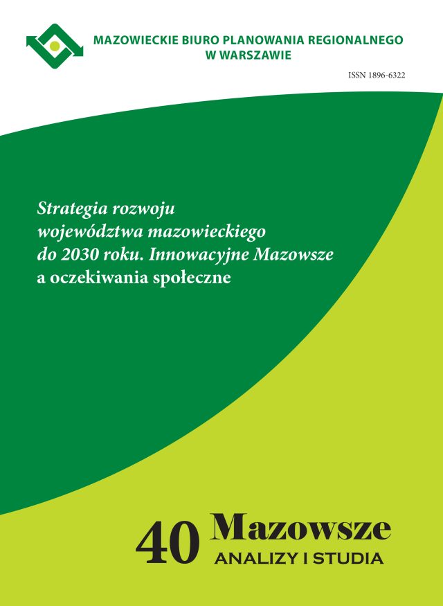 Zeszyt 3(40)2014 Strategia rozwoju województwa mazowieckiego do 2030 roku. Innowacyjne Mazowsze a oczekiwania społeczne