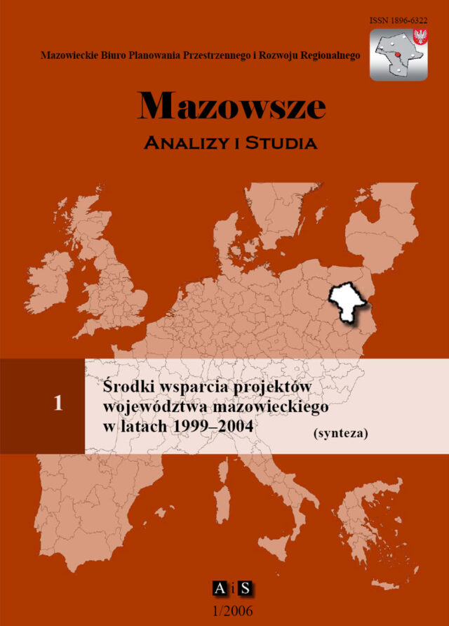 Zeszyt 1/2006 Środki wsparcia projektów województwa mazowieckiego w latach 1999-2004 (synteza)