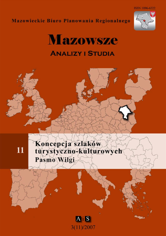 Zeszyt 3(11)/2007 Koncepcja szlaków turystyczno-kulturowych. Pasmo Wilgi