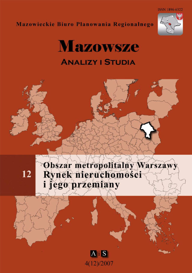 Zeszyt 4(12)/2007 Obszar metropolitalny Warszawy. Rynek nieruchomości i jego przemiany