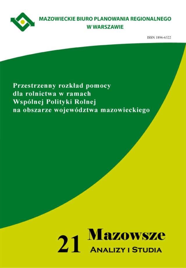 Zeszyt 1(21)2010 Przestrzenny rozkład pomocy dla rolnictwa w ramach Wspólnej Polityki Rolnej na obszarze województwa mazowieckiego