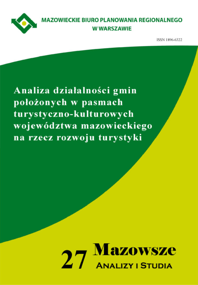 Zeszyt 2(27)2011 Analiza działalności gmin położonych w pasmach turystyczno-kulturowych województwa mazowieckiego na rzecz rozwoju turystyki