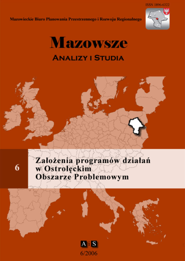 Zeszyt 6/2006 Założenia programów działań w obszarach problemowych Obszar Ostrołęcki
