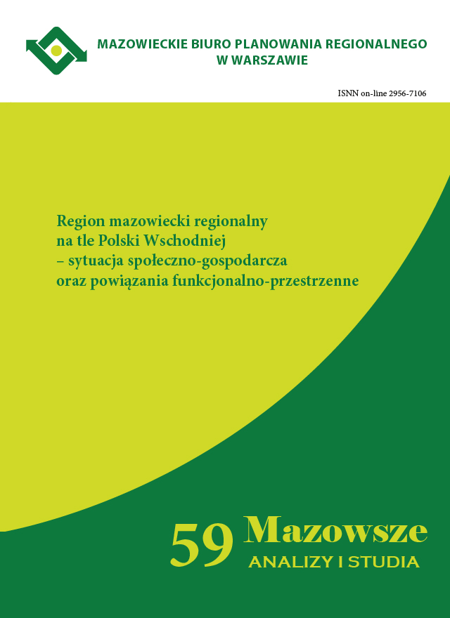 Zeszyt 2(59)2021 Region mazowiecki regionalny na tle Polski Wschodniej – sytuacja społeczno-gospodarcza oraz powiązania funkcjonalno-przestrzenne